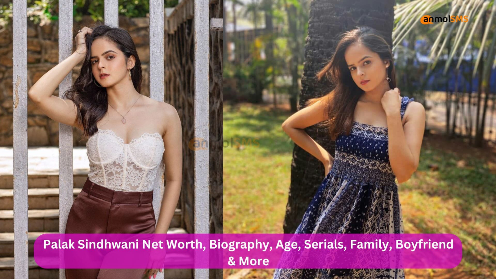 Palak Sindhwani Net Worth, Biography, Age, Serials, Family, Boyfriend & More - anmolsms